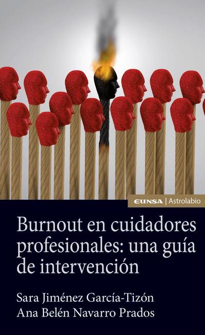 Burnout en cuidadores profesionales : una guía de intervención