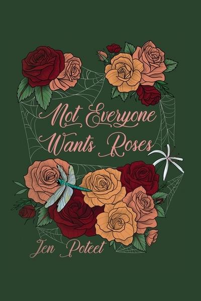 Not Everyone Wants Roses