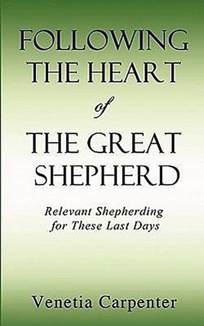 Following The Heart of The Great Shepherd