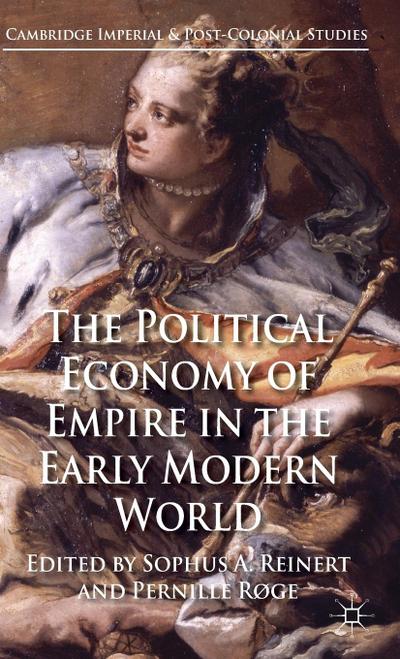 The Political Economy of Empire in the Early Modern World