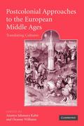 Postcolonial Approaches to the European Middle Ages