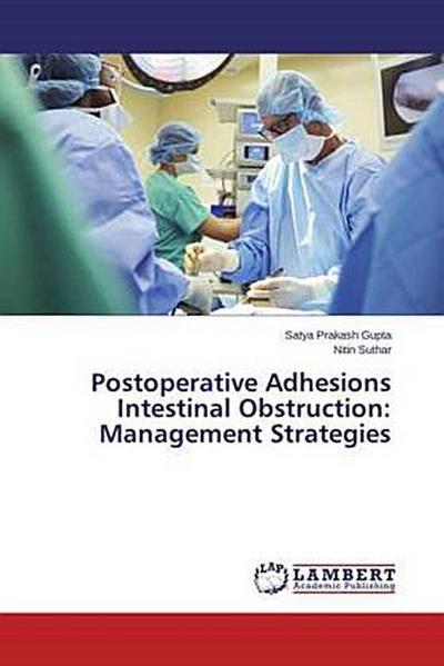 Postoperative Adhesions Intestinal Obstruction: Management Strategies