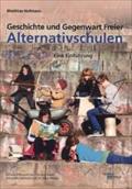 Geschichte und Gegenwart Freier Alternativschulen: Eine Einführung