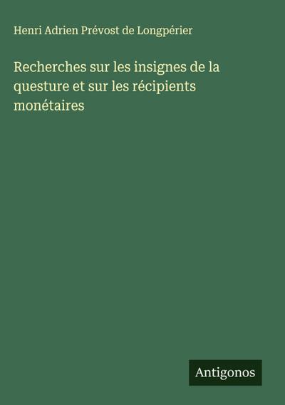 Recherches sur les insignes de la questure et sur les récipients monétaires