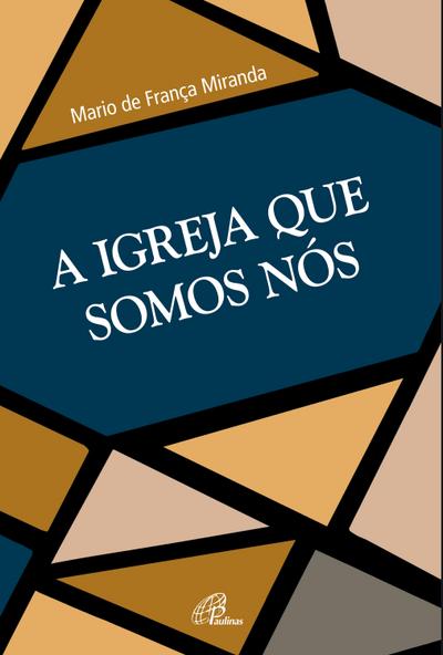 A Igreja que somos nós