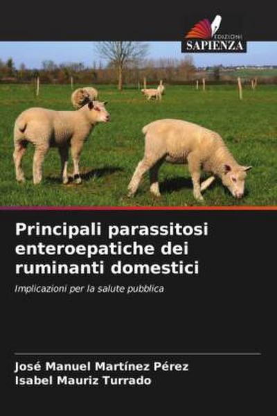 Principali parassitosi enteroepatiche dei ruminanti domestici