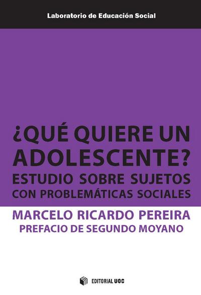 ¿Qué quiere un adolescente? : estudio sobre sujetos con problemáticas sociales