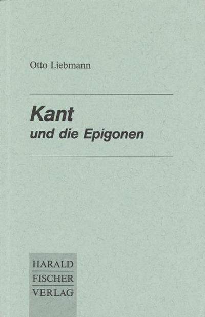 Liebmann: Kant und die Epigonen. Eine kritische Abhandlung