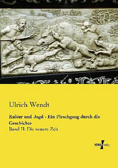 Kultur und Jagd - Ein Pirschgang durch die Geschichte