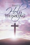 That’s Holy Thinking