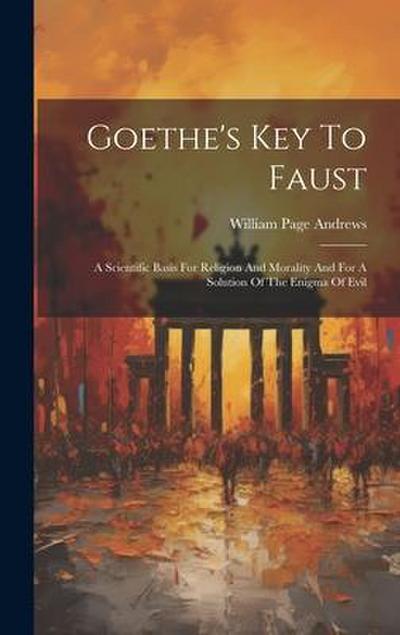 Goethe’s Key To Faust