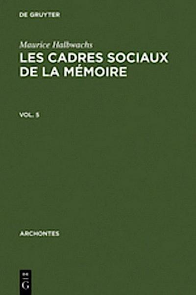 Les cadres sociaux de la mémoire