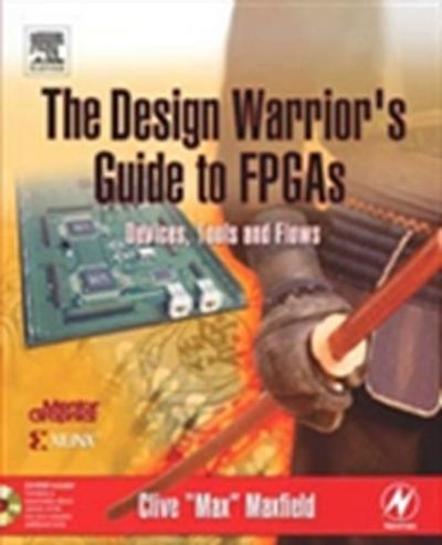 Design Warrior’s Guide to FPGAs