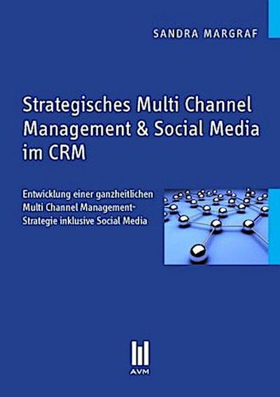 Strategisches Multi Channel Management & Social Media im CRM