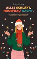 Alles schläft, Hausfrau wacht.