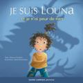 Louna 01 - Je suis Louna et je n’ai peur de rien
