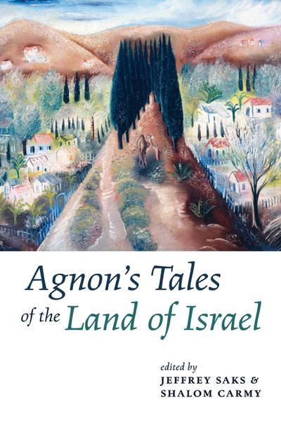 Agnon’s Tales of the Land of Israel