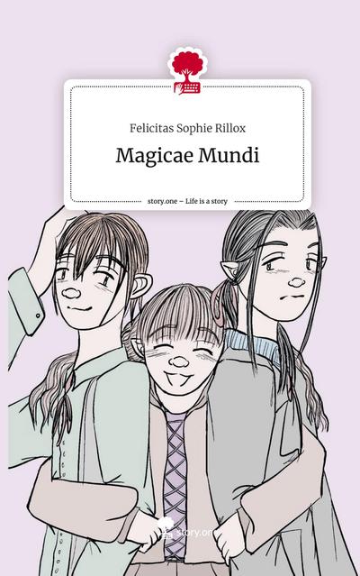 Magicae Mundi. Life is a Story - story.one