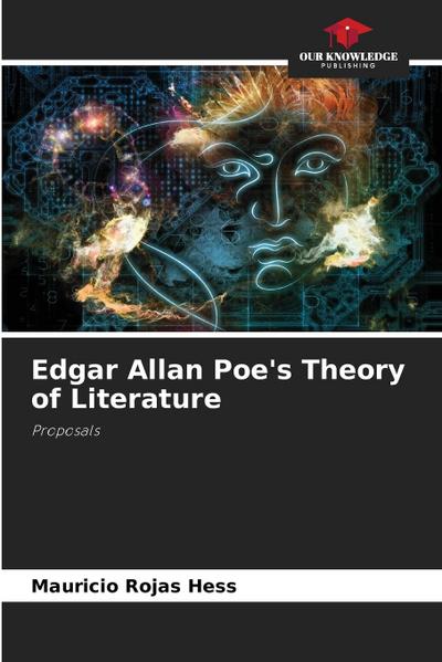 Edgar Allan Poe’s Theory of Literature