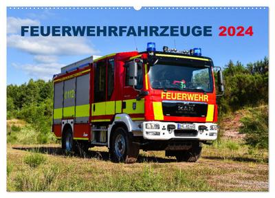 Feuerwehrfahrzeuge (Wandkalender 2024 DIN A2 quer), CALVENDO Monatskalender
