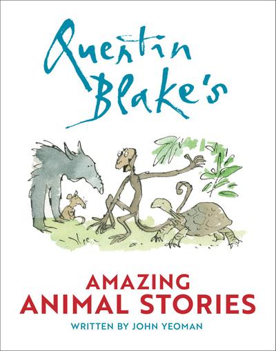 Quentin Blake’s Amazing Animal Stories