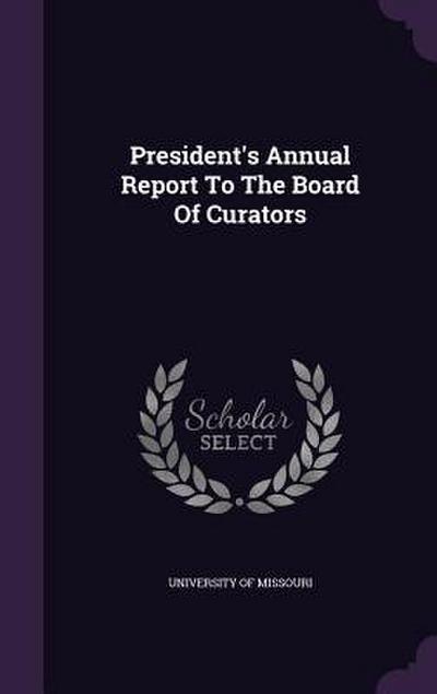President’s Annual Report to the Board of Curators