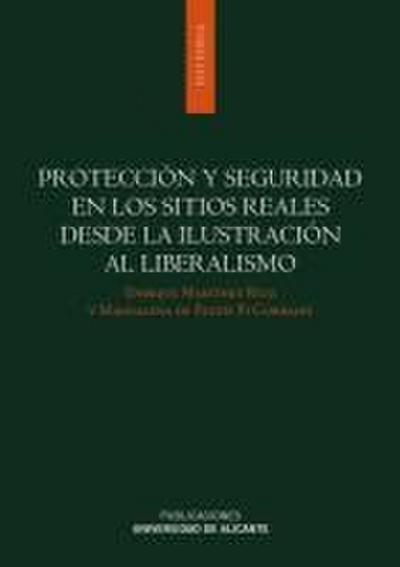 Protección y seguridad en los sitios reales desde la Ilustración al liberalismo