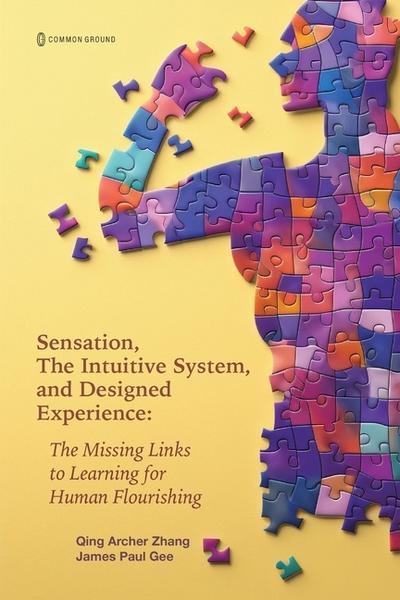 Sensation, the Intuitive System, and Designed Experience