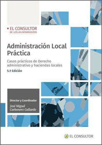Administración local práctica : casos prácticos de derecho a