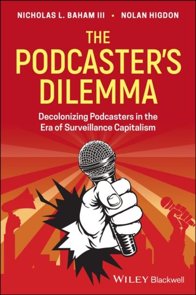 The Podcaster’s Dilemma