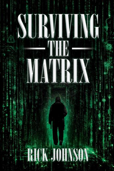 Surviving the Matrix