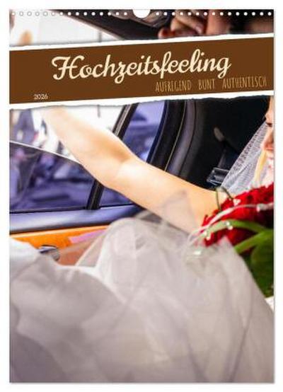 Hochzeitsfeeling (Wandkalender 2026 DIN A3 hoch), CALVENDO Monatskalender