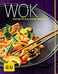Wok - das Beste aus Asiens Küchen