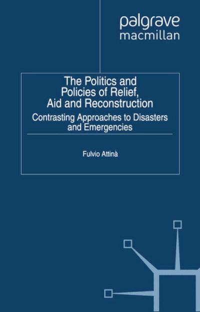 The Politics and Policies of Relief, Aid and Reconstruction