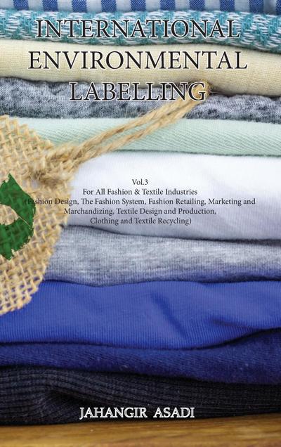 International Environmental Labelling  Vol.3 Fashion