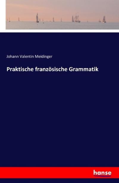 Praktische französische Grammatik