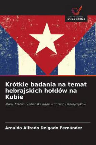 Krótkie badania na temat hebrajskich ho¿dów na Kubie
