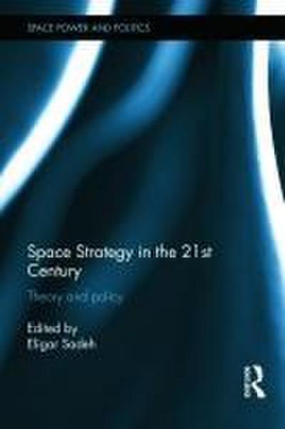 Space Strategy in the 21st Century