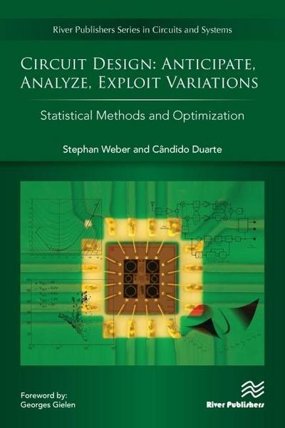 Circuit Design - Anticipate, Analyze, Exploit Variations