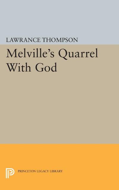 Melville’s Quarrel With God