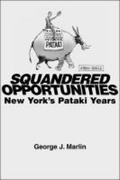 Squandered Opportunities: New York’s Pataki Years