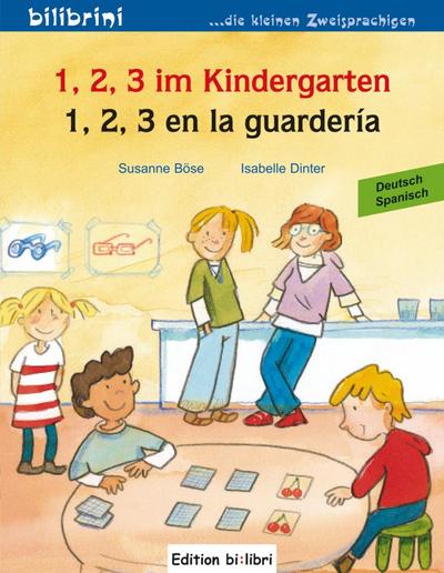 1, 2, 3 im Kindergarten. Kinderbuch Deutsch-Spanisch