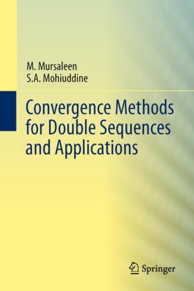 Convergence Methods for Double Sequences and Applications