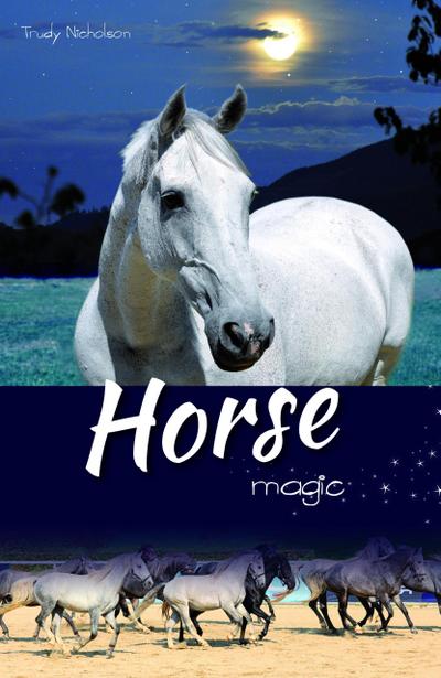 Horse Magic (White Cloud Station, #5)