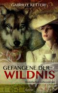 Gefangene der Wildnis - Band 1
