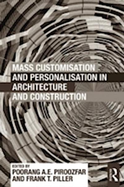 Mass Customisation and Personalisation in Architecture and Construction