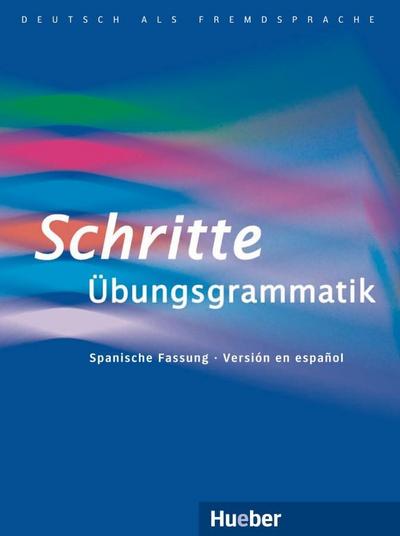 Schritte - Deutsch als Fremdsprache Übungsgrammatik mit CD-ROM, Spanische Fassung