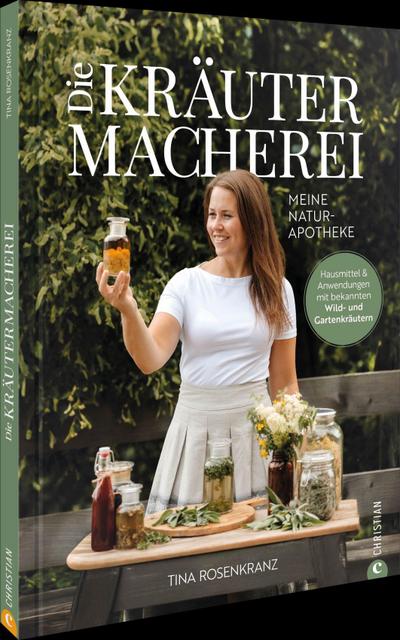 Die Kräutermacherei. Meine Naturapotheke.