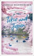 Gebrauchsanweisung für Tokio und Japan von Andreas Neuenkirchen | Ebook