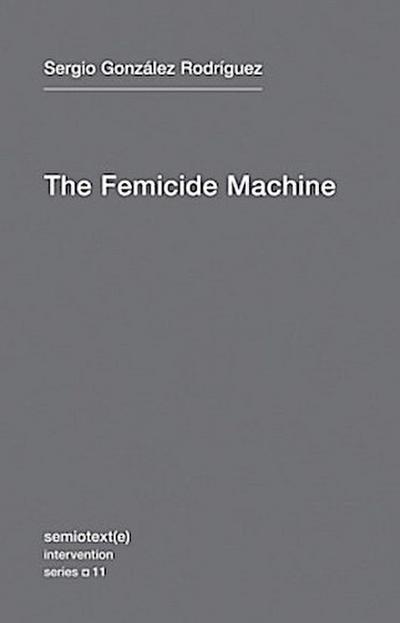 The Femicide Machine